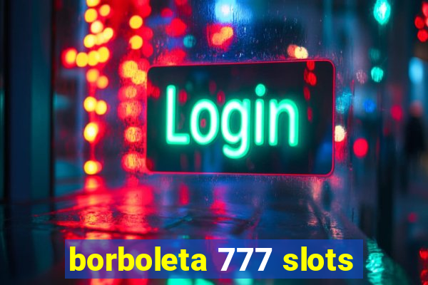 borboleta 777 slots